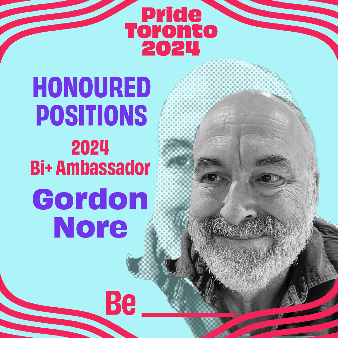 Bi+ Ambassador: Gordon Nore. Nore is a retired elementary teacher who advised queer straight alliances. He also wrote a book called 'Biphobia: Deal With It' (2023), which helps readers understand, recognize & deal with discrimination/conflict. #bepridetoronto #pridetoronto2024