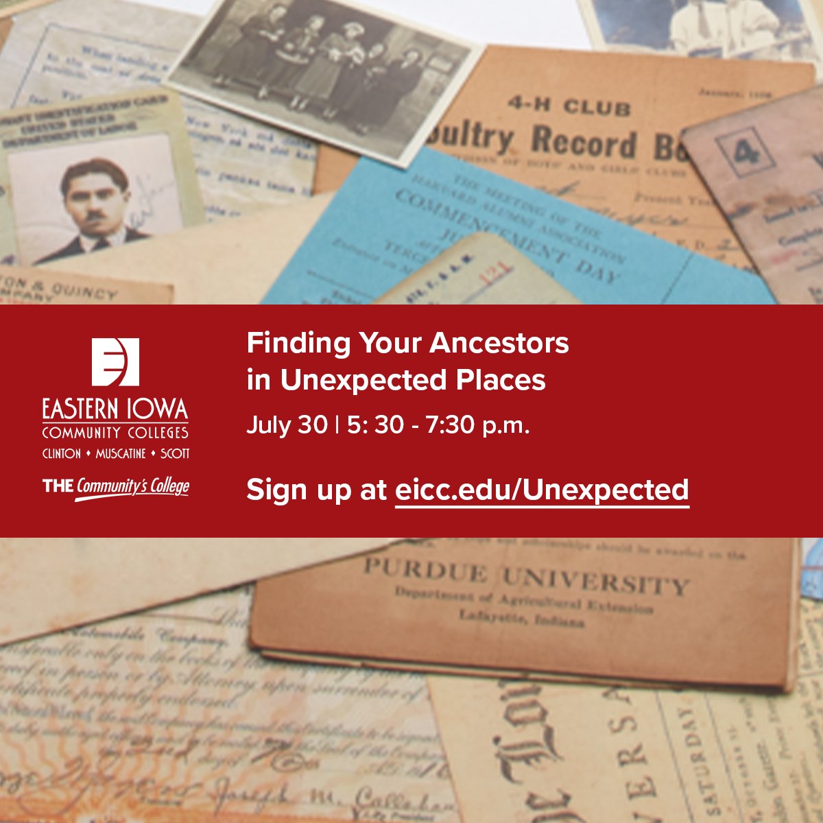 School and church records, legal documents, family bibles, maps, and newspaper articles are all types of records that can be used to understand your family history.

Sign up now at eicc.edu/Unexpected. #THECommunitysCollege #Genealogy