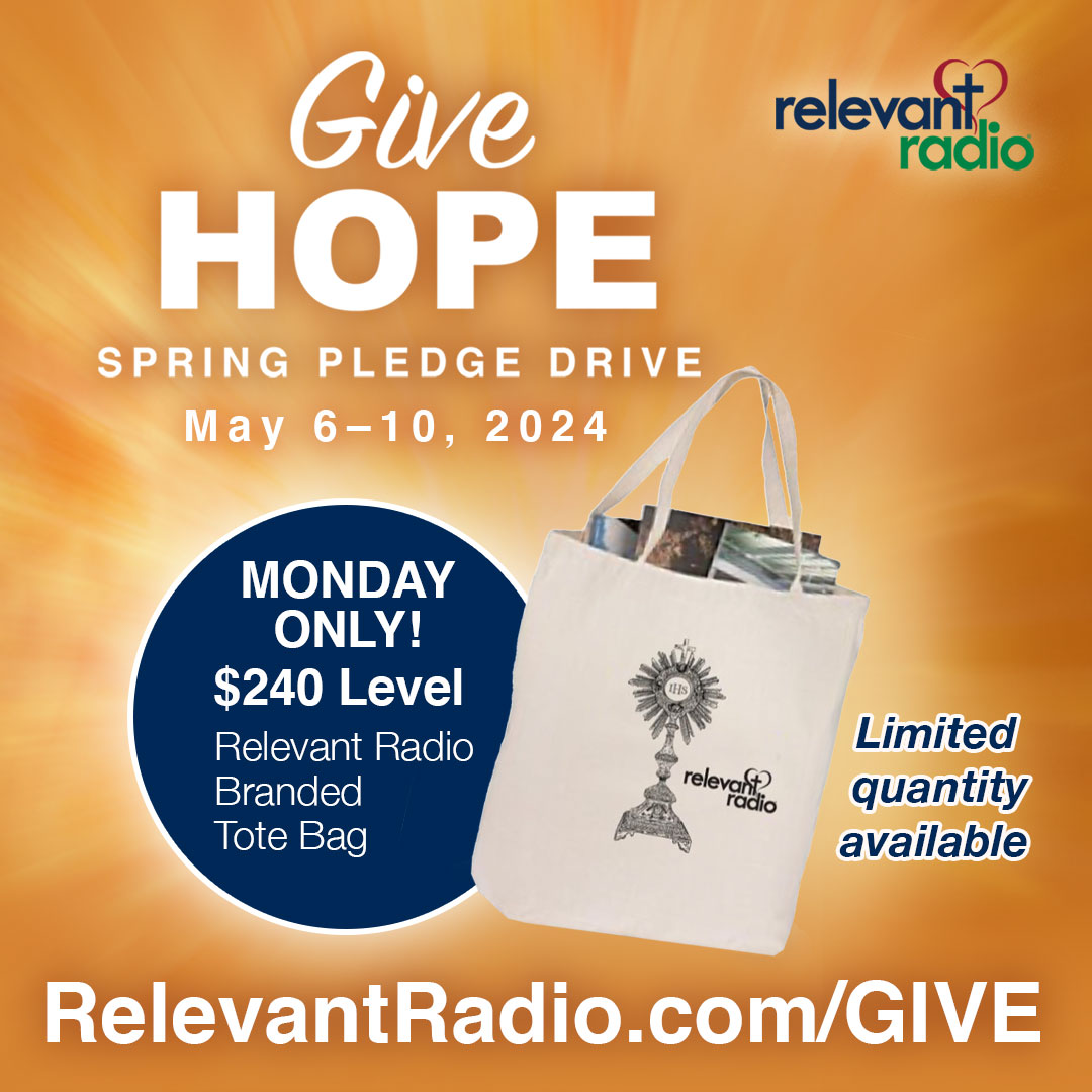 TODAY ONLY! For our Give Hope Pledge Drive, when you give at the $240 level, you will receive a Relevant Radio branded tote bag made of cotton canvas. Don't miss your chance to snag one as quantity is limited! Please prayerfully consider donating today: RelevantRadio.com/Give