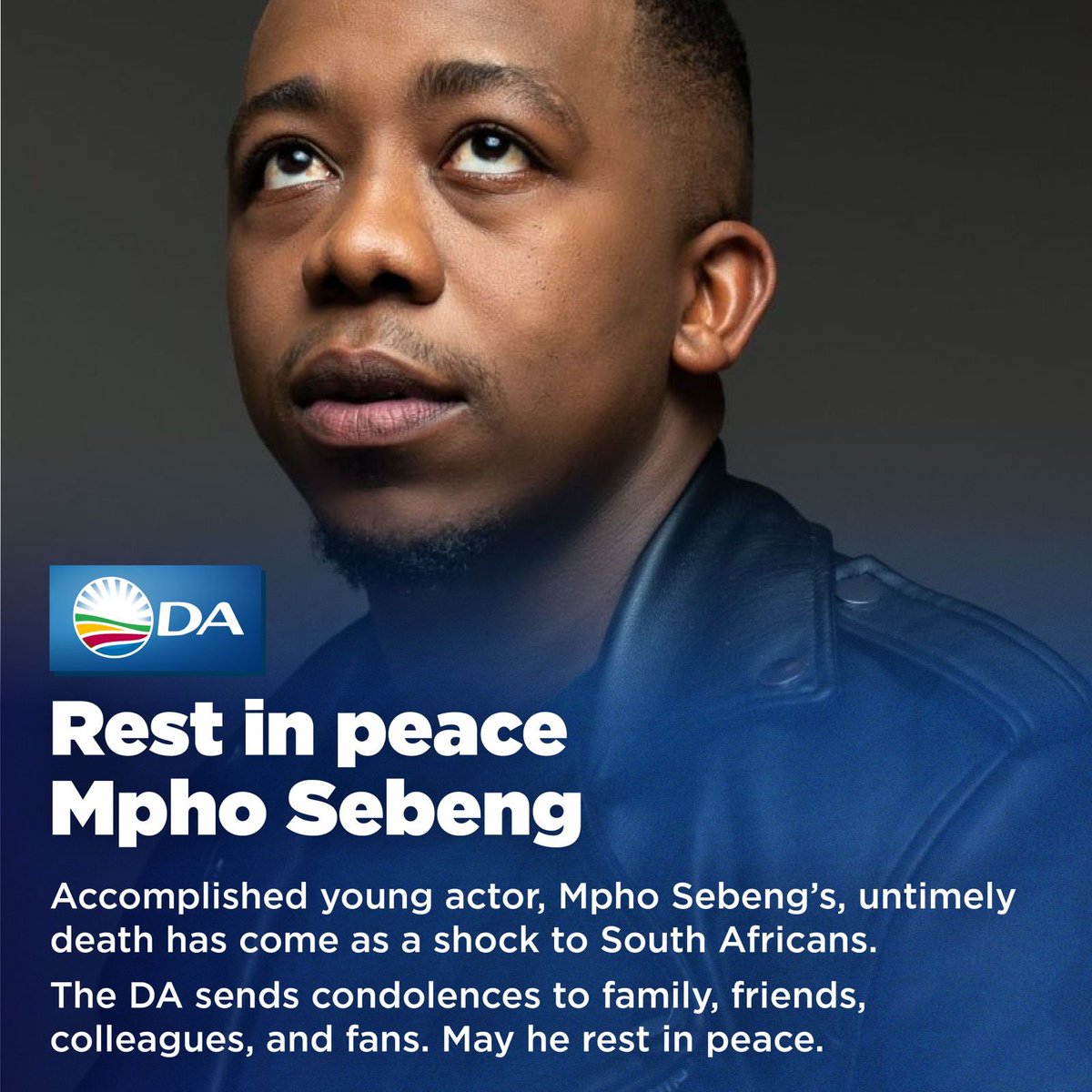🕊️ Accomplished young actor, Mpho Sebeng’s, untimely death has come as a shock to South Africans.
 
The DA sends condolences to family, friends, colleagues, and fans. May he rest in peace.