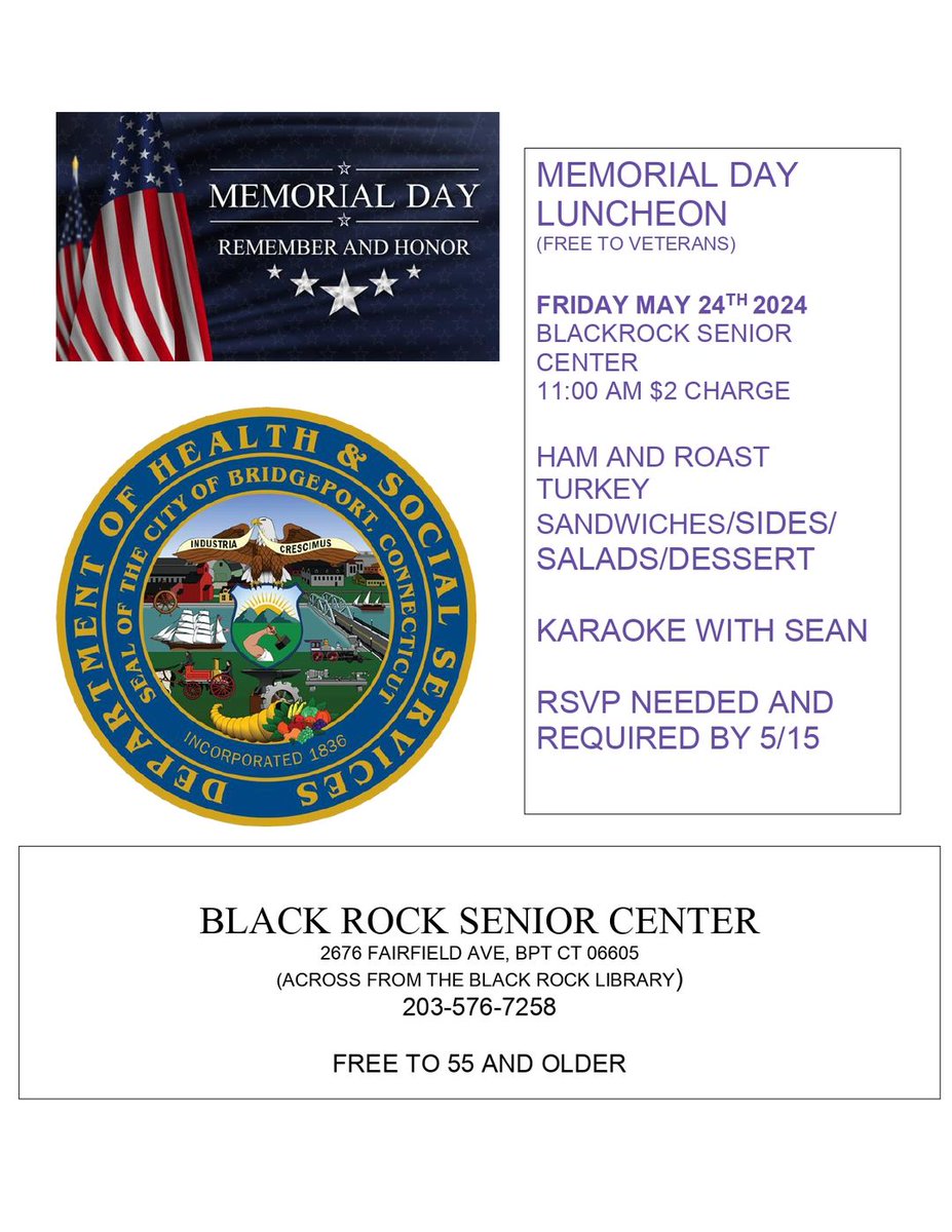 Seniors, come to the Black Rock Senior Center for a Memorial Day lunch on May 24th at 11 AM! Chat with friends, have a good meal, and celebrate Memorial Day. Call 203-576-7258 to RSVP!