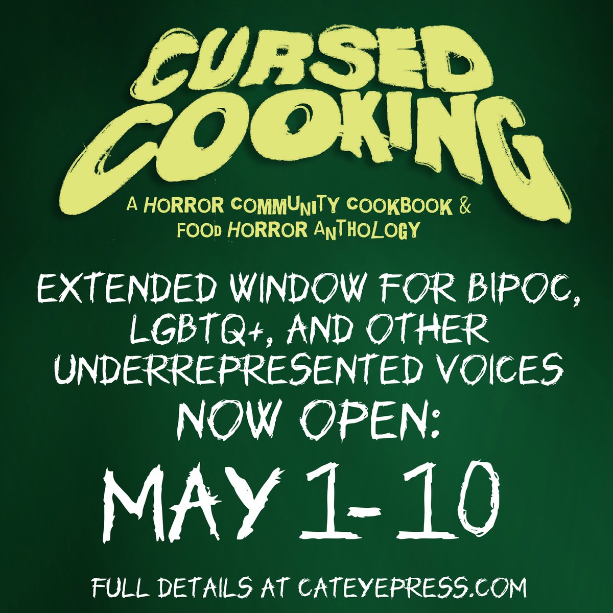 Cursed Cooking's extended window for BIPOC, LGBTQ+, and other underrepresented voices closes this Friday, May 10 at 11:59 p.m. (last place on Earth). Be sure to get your food horror stories and real-world recipes in before then! Let's get cooking, #HorrorCommunity🔥