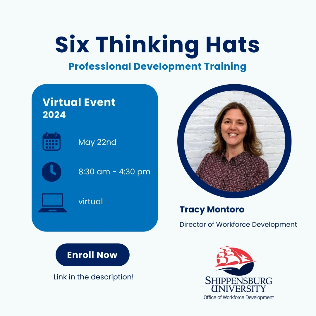 📣The spring semester is coming to an end! There is still more time to enhance your professional skills. Virtual training for the Six Thinking Hats will take place on May 22nd.
Enroll Now: workforce.ship.edu/professional-d…

 #ProfessionalDevelopment #SixThinkingHats #VirtualTraining