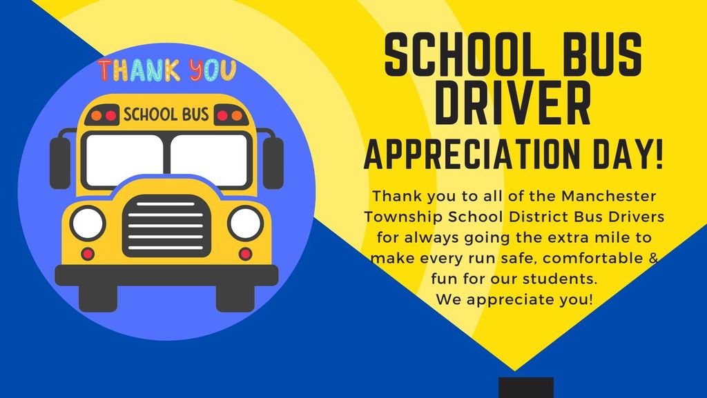 Thank you to all of the Manchester Township School District Bus Drivers for always going the extra mile to make every run safe, comfortable & fun for our students. We appreciate you!