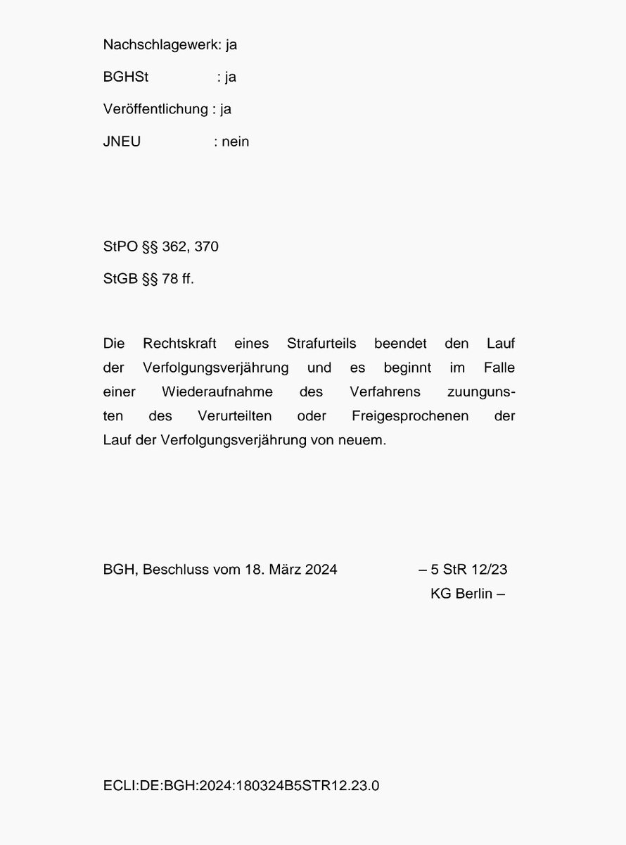 BGH, Beschluss vom 18.3.2024 - 5 StR 12/23: Verfolgungsverjährung bei Wiederaufnahme zuungunsten des Verurteilten oder Freigesprochenen (Vorlage des KG) juris.bundesgerichtshof.de/cgi-bin/rechts…