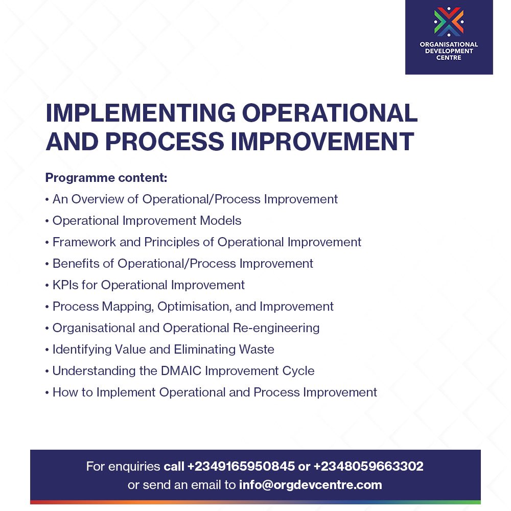 Our Operational Improvement course is designed to help you radically redesign and re-engineer your organisation’s operations and processes to achieve dramatic changes and improvement. For enquiries, get in touch with us via INFO@ORGDEVCENTRE.COM or call +234 9165950845.