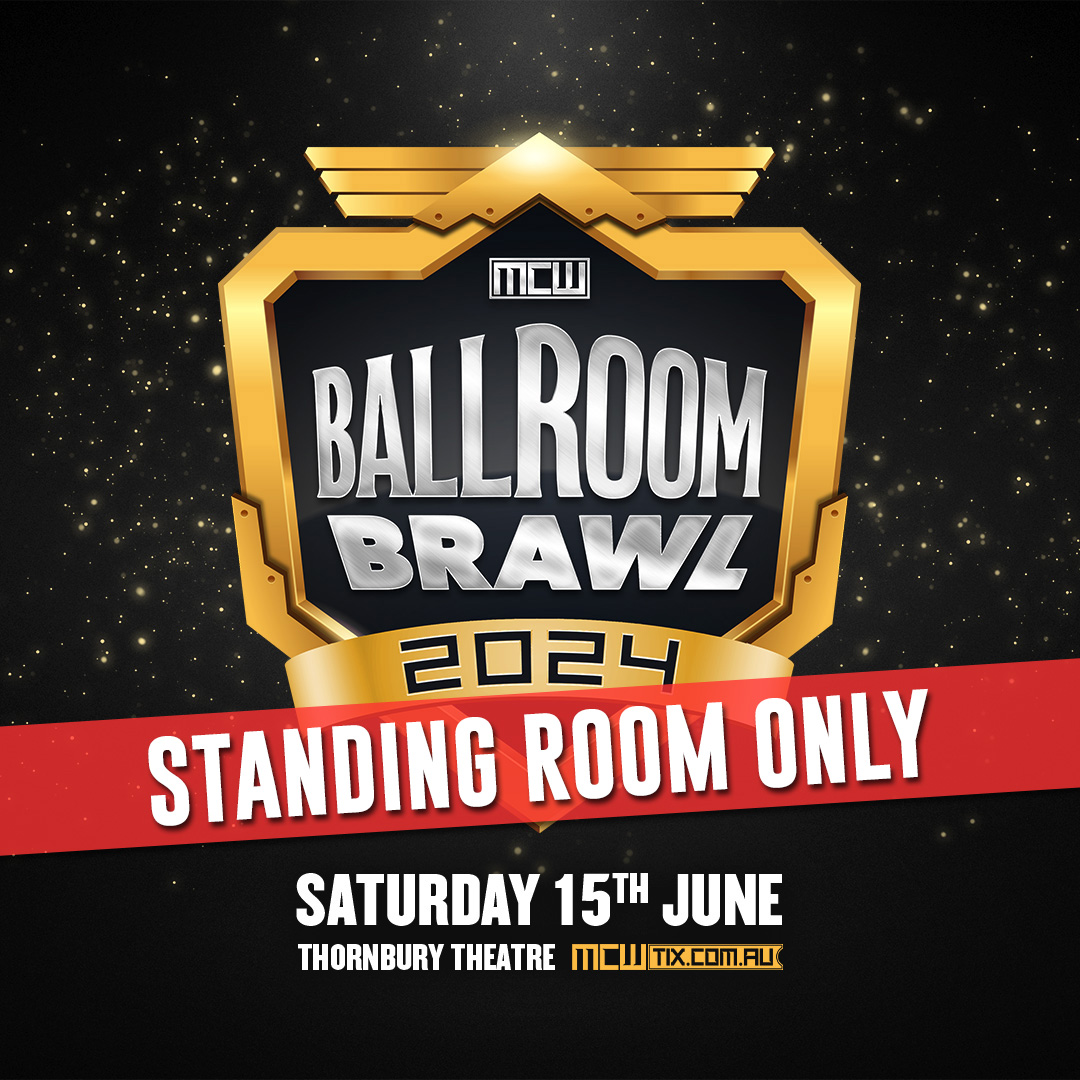 LOW TICKET ALERT 🎟️ A limited amount of GA (Standing) tickets are left for Ballroom Brawl on Saturday 15th June - be quick. This event will be a complete sell out - visit MCWTix.com.au to secure your place at the 2024 Ballroom Brawl! #MCWBallroomBrawl