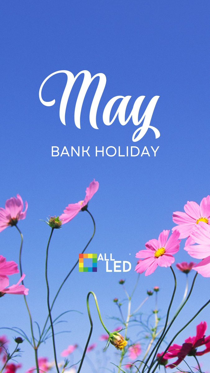 Enjoy The May Bank Holiday! 👏