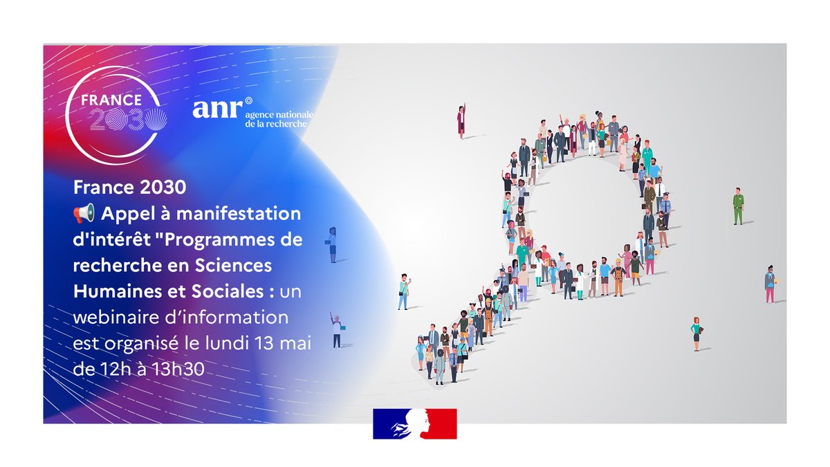 #France2023💻#Webinaire 📢Appel à manifestation d'intérêt 'Programmes de recherche en #SciencesHumainesEtSociales' : l’ANR organise un webinaire d’information le lundi 13 mai à 12h Inscriptions : bit.ly/3yeS5bM Mot de passe : xqPRt6qF$77 📃anr.fr/SHS-2024