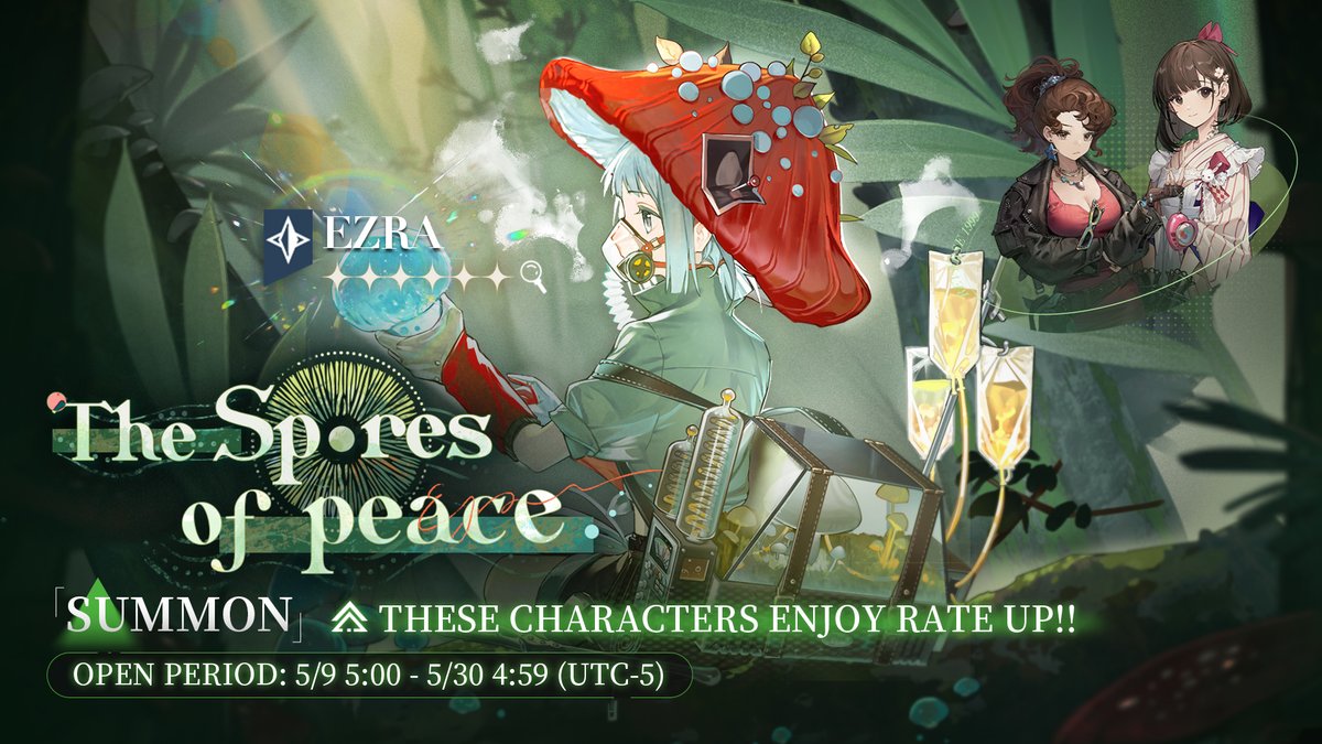 Event Banner [The Spores of Peace]

▼Time
May 9 05:00 AM - May 30 04:59 AM (UTC-5)

▼Rate-up Characters
 6★: Ezra (Star)
 5★: Desert Flannel (Beast), Satsuki (Plant)

※The listed characters enjoy a much higher summon chance.

#Reverse1999Ver1ꓸ5 #GoUluru #Ezra