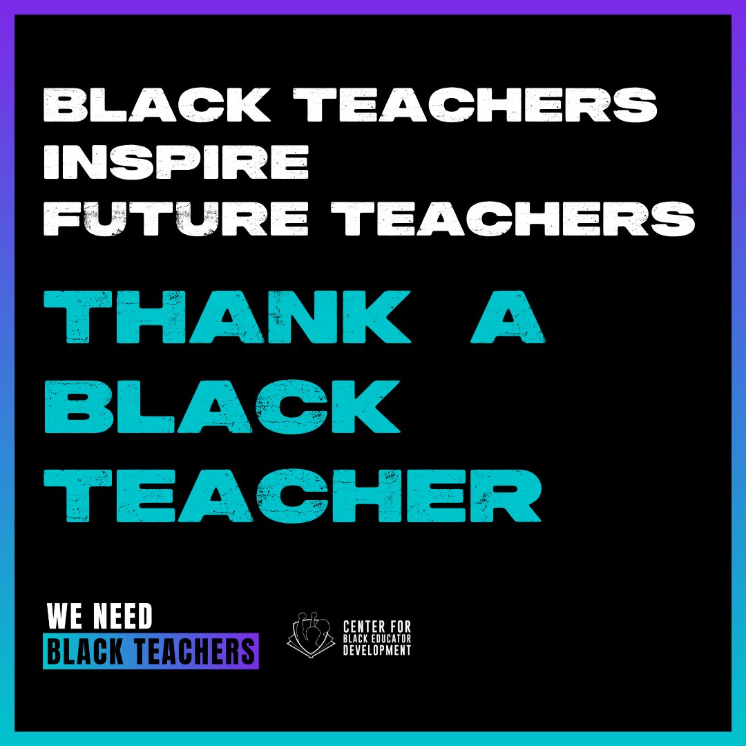 Black teachers change lives. During #TeacherAppreciationWeek, we want to #ThankABlackTeacher for making a difference. Support @CenterBlackEd’s #WeNeedBlackTeachers efforts to make sure more students experience what makes a Black teacher so special. WeNeedBlackTeachers.com