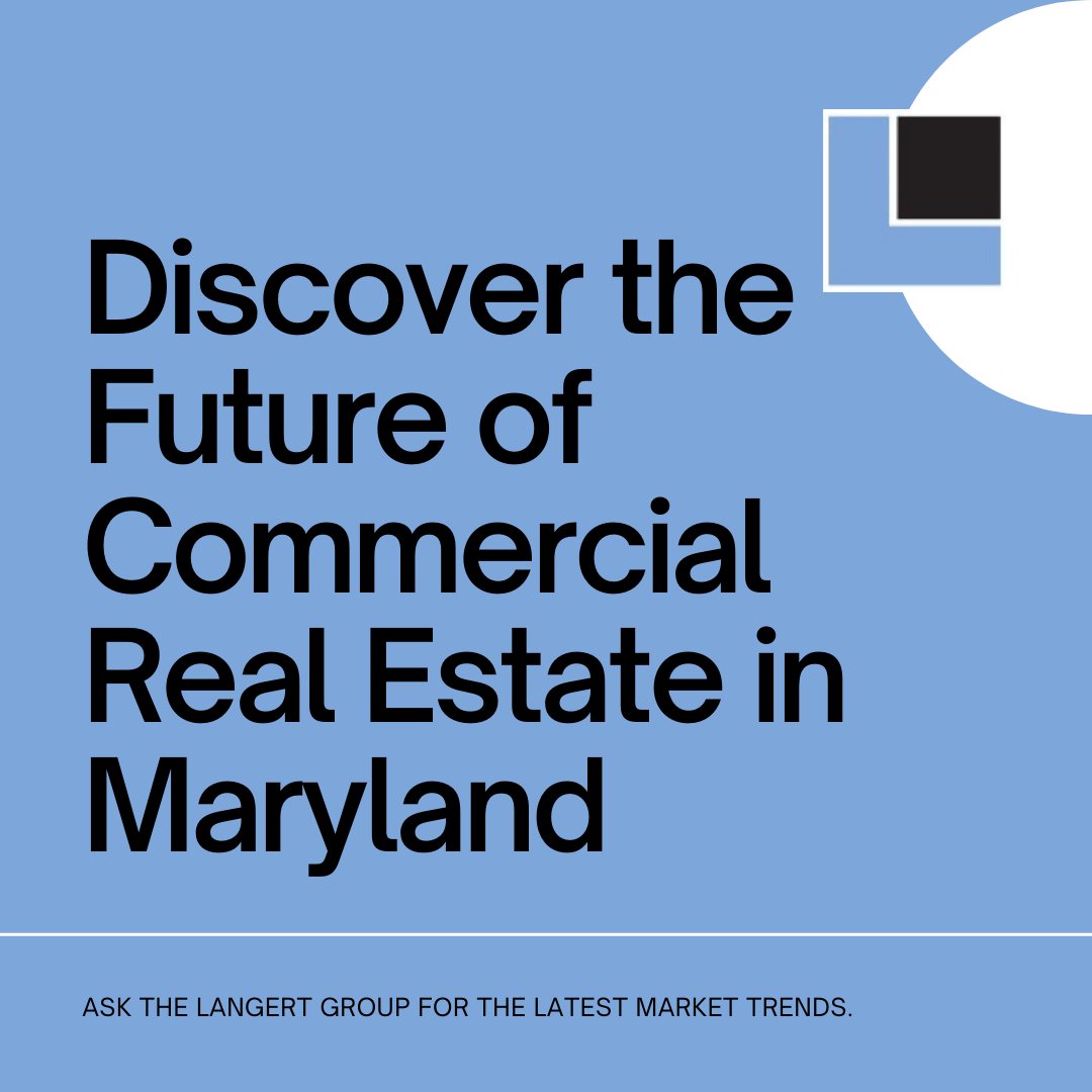 Wondering where Maryland's commercial real estate market is heading? The Langert Group is here to offer expert advice and reliable market projections.

Get Market Insights at zurl.co/ewh4 

Expert Guidance, Exceptional Outcomes

#CREMaryland #FutureTrends #LangertGroup