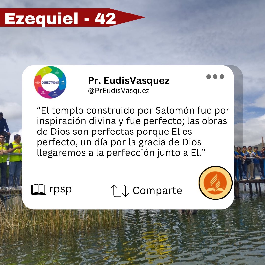 #Ezequiel - 42 Las obras de Dios siempre son perfectas y deben ocupar un lugar especial en nuestra vida e iglesia.