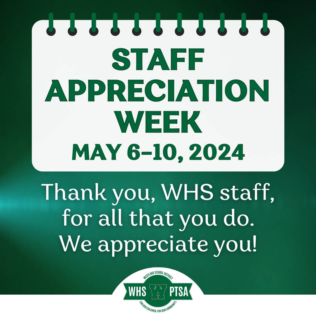 May 6–10 is Staff Appreciation Week! Thank you, WHS staff, for all that you do. We have an amazing week planned to show you how much you are appreciated! Thank you to everyone who contributed donations to WHS Staff Appreciation Week. You have helped make this week special!