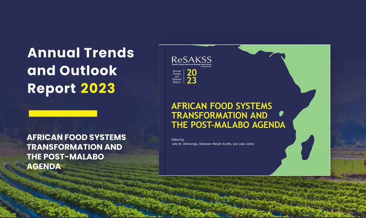 The #2023ATOR! Themed, “African Food Systems Transformation & the Post-Malabo Agenda”, the report by @ReSAKSS emphasizes the importance of research and innovation as well as data & analysis to inform food systems transformation strategies. More: rb.gy/1h2afn