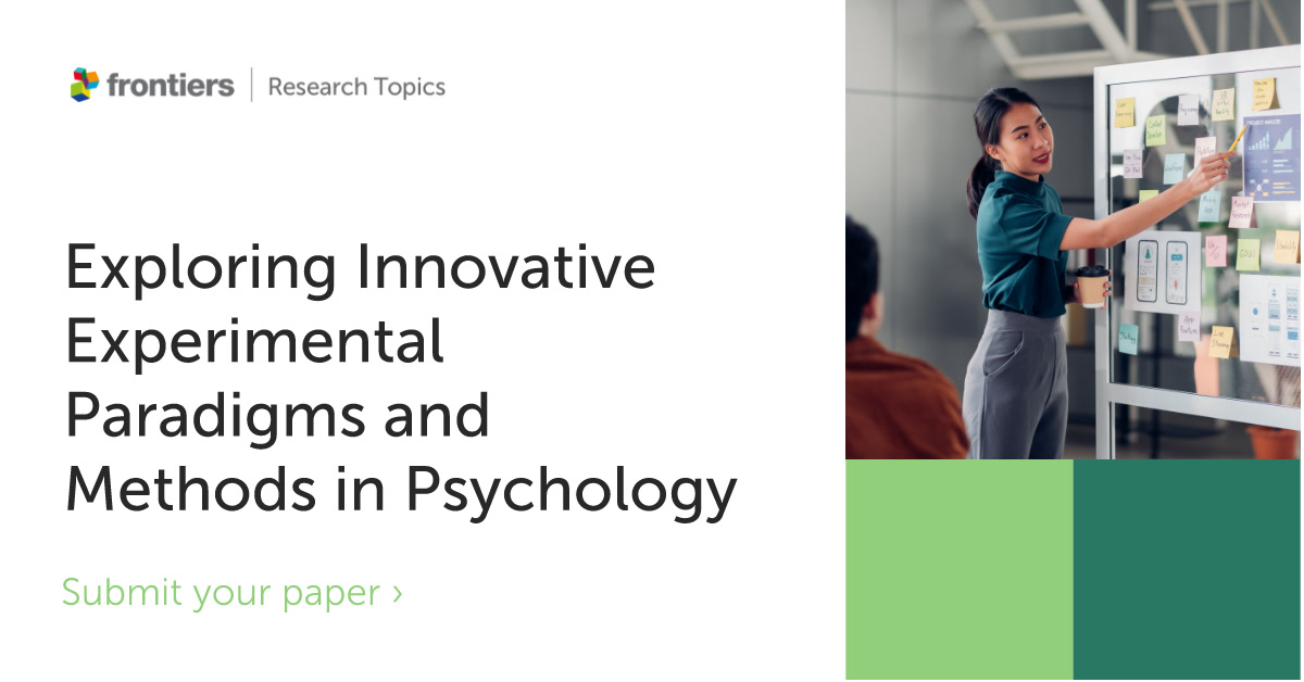 Final call! Don't miss this chance to contribute to 'Exploring Innovative Experimental Paradigms and Methods in Psychology'. Deadline nears! Check accepted manuscripts here ➡️ fro.ntiers.in/a4