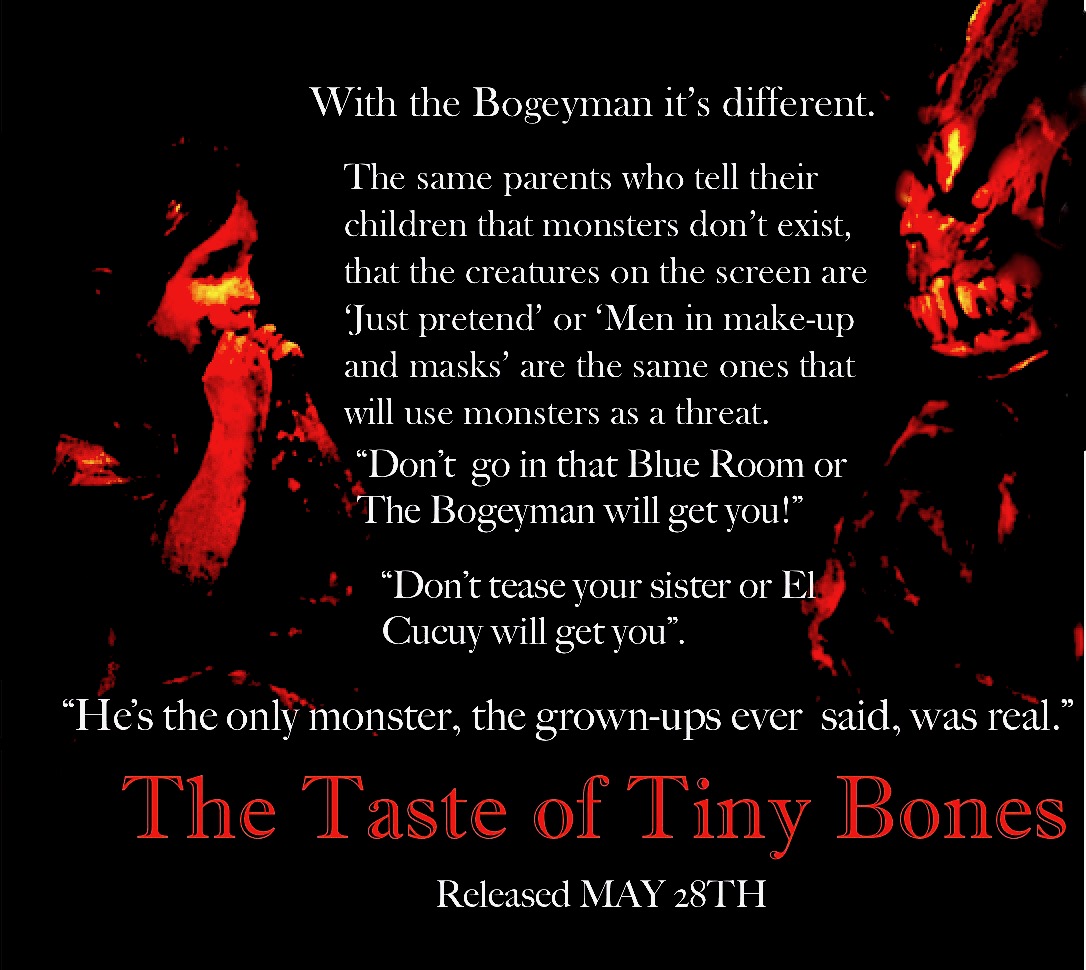 My novel, The Taste of Tiny Bones will be released on the 28th of this month from Horrorsmith Publishing. 
#horror,#Boogeyman #horrorwriter,#indiehorror,#creepypasta #creepy