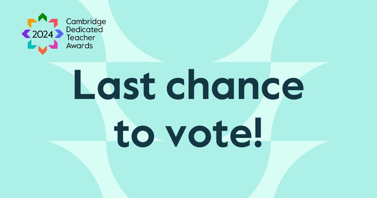 Have you cast your vote for the 2024 Cambridge Dedicated Teacher Awards? Today is your last chance! Voting closes today (6 May 2024) at 23:50 GMT+1. Vote here: dedicatedteacher.cambridge.org/vote