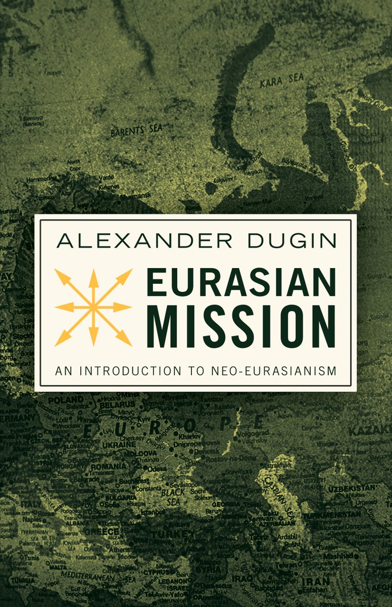 BUY NOW FROM ARKTOS Alexander Dugin — Eurasian Mission A new edition with a foreword by Constantin von Hoffmeister (@constantinvonh) According to Alexander Dugin, the twenty-first century will be defined by the conflict between Eurasianists and Atlanticists. The Eurasianists…
