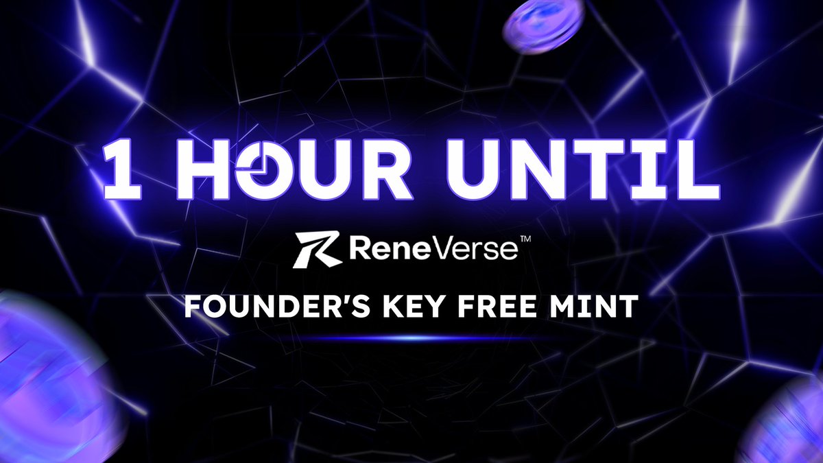 💥 1 HOUR to the ReneVerse Founder's Key Free Mint 🗝️ 🎴 Mint Site: reneverse.io/nft-drop