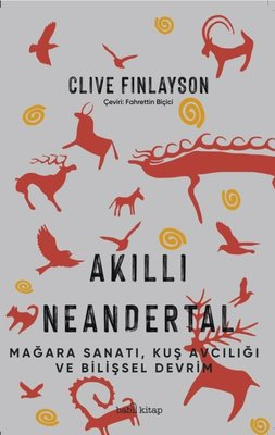 Belgeselde Neandertallerin son durağını anlatan Clive Finlayson'un konuyla ilgili çalışmasını Babil Kitap'ta yayımlamıştık. ilgililerin dikkatine.
