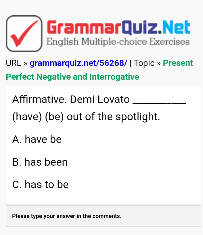 What is the correct answer?

grammarquiz.net/56268/

Affirmative. Demi Lovato ___________ (have) (be) out of the spotlight. 

A.have be

B.has been

C.has to be

#quiz #englishquiz #englishtest #englishexercise #learnenglish #english #grammar #grammarquiz #grammartest #tes