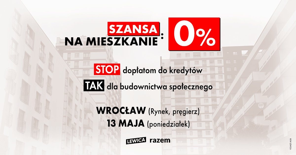 Dzisiaj Warszawa, a za tydzień Wrocław ✊

Polska potrzebuje budownictwa społecznego, a nie dosypywania gotówki bankom i deweloperom.

Głod mieszkaniowy rośnie, pora wyjść na ulice!

Spotykamy się w Rynku.
#mieszkanieprawem #NaStart #mieszkania