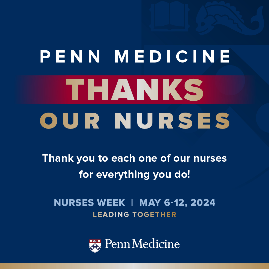 Thank you to all Penn Medicine Princeton Health nurses who lead together, working tirelessly to provide care for our patients today and enhance the level of care for patients tomorrow.