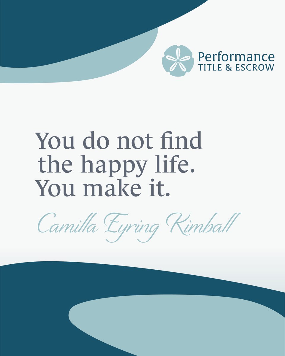 “You do not find the happy life. You make it.” – Camilla Eyring Kimball