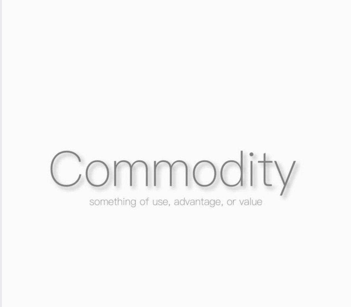 'Commodity' #wordoftheday #words #saying #wordsandsayings #life #message #realtalk #motivation #inspiration #inspirational #wordsdaily #wordsandmeanings #fyp