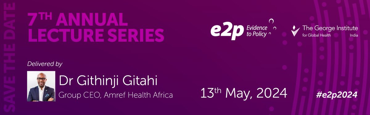Join us for the Seventh Evidence2Policy (E2P) lecture! Dr. Githinji Gitahi - @daktari1, Group CEO of @Amref_Worldwide will delve into health, wealth, and equity in low-income economies. He will also talk about the work of Amref University along with community health systems.…