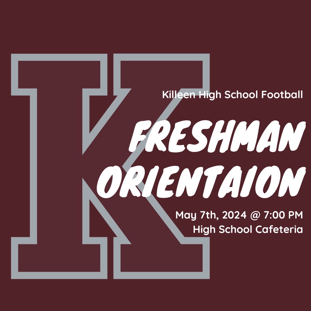 🚨 ALERT 🚨 KHS Football Freshman Orientation! 📍KHS Cafeteria 🗓️ May 7th ⏰ 7:00 PM @KNCT_SPORTS @KilleenISD_ #FAMILY #GRIND #FEAR