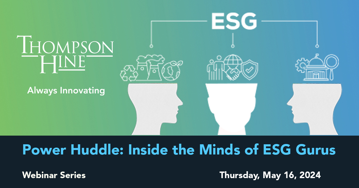 Mark your calendar for our next Power Huddle: Inside the Minds of ESG Gurus - @Hearst
 
 📅 Thursday, May 16
 🕐 Time: 2:00 - 2:30 p.m. ET

Register today ➡ bit.ly/3Uu82T1
#ESG #ESGReporting #Sustainability #ThompsonHine