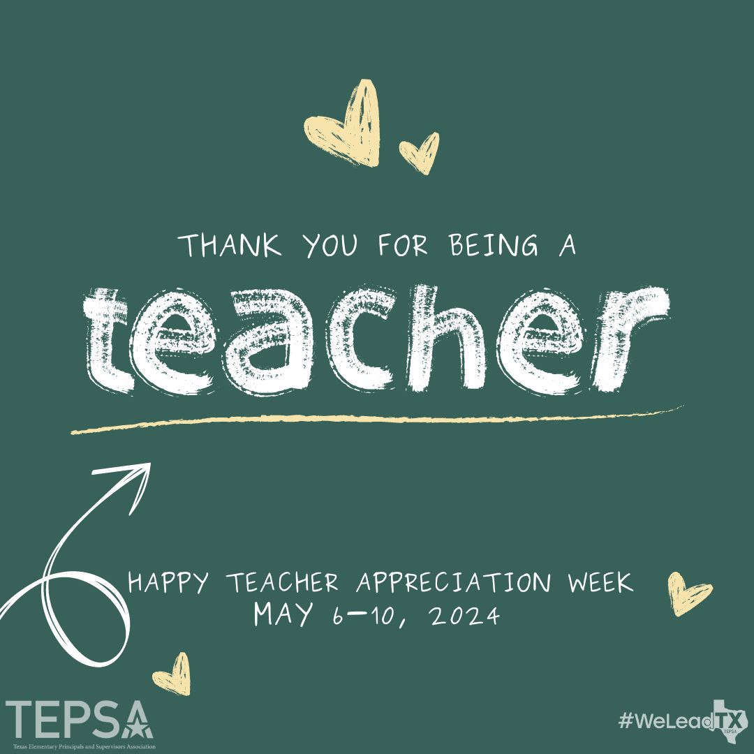 It's National Teacher Appreciation Week. This week we salute the hard working teachers who give so much of themselves every day! #WeLeadTX #TXed #TeacherAppreciationWeek