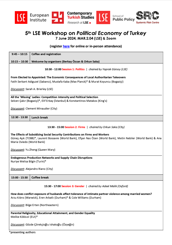 Yaprak Gürsoy (@ygursoy) on Twitter photo Register to attend the 5th LSE Workshop on Political Economy of Turkey lse.ac.uk/contemporary-t…
Friday 07 June 2024, online or in person
Hosted by <a href="/LSEEI/">LSE European Institute</a>, Contemporary Turkish Studies, <a href="/LSEPublicPolicy/">LSE School of Public Policy</a> and <a href="/LSE_SRC/">Systemic Risk Centre</a>
Organised by <a href="/_OrkunSaka/">Orkun Saka</a> <a href="/BerkayOzcan_/">Berkay Ozcan</a>
Keynote speech by Register to attend the 5th LSE Workshop on Political Economy of Turkey lse.ac.uk/contemporary-t…
Friday 07 June 2024, online or in person
Hosted by <a href="/LSEEI/">LSE European Institute</a>, Contemporary Turkish Studies, <a href="/LSEPublicPolicy/">LSE School of Public Policy</a> and <a href="/LSE_SRC/">Systemic Risk Centre</a>
Organised by <a href="/_OrkunSaka/">Orkun Saka</a> <a href="/BerkayOzcan_/">Berkay Ozcan</a>
Keynote speech by