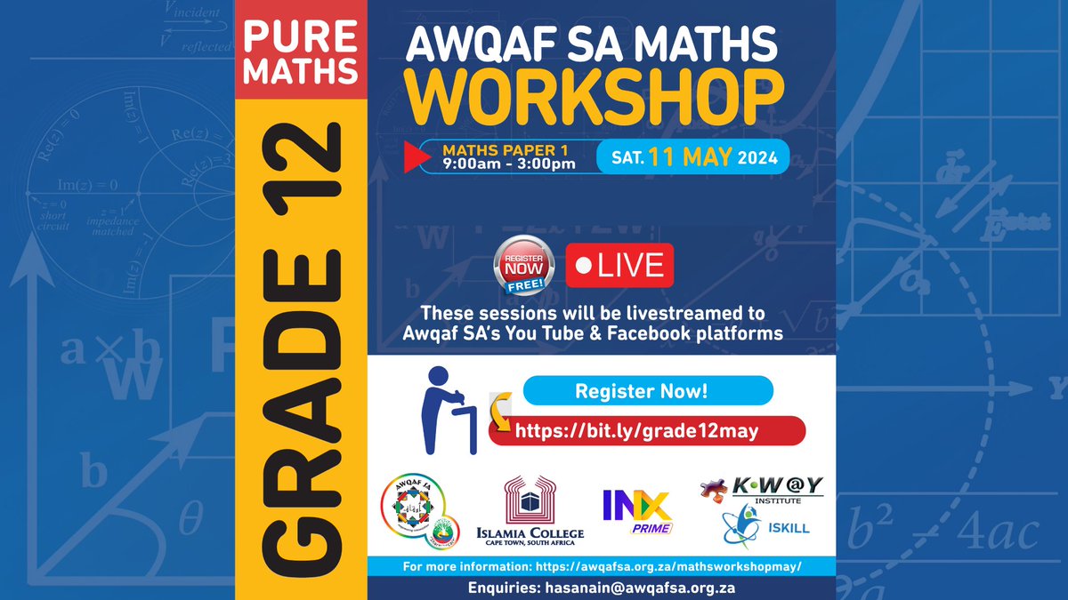 Save the date! Don't miss the Awqaf SA Grade 12 Maths Workshop, 11 & 12 May 2024. This session will be livestream via X.