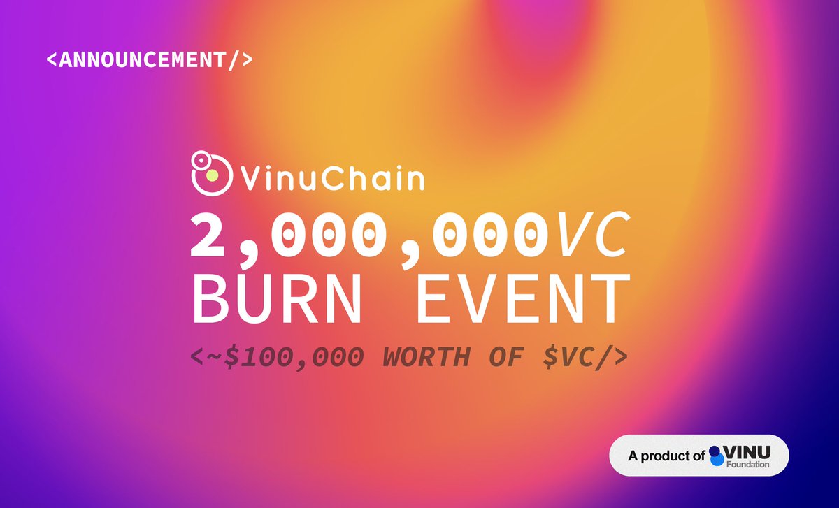 🔥 $VC EPIC BURN EVENT 🔥 ⏰️ 12 May | 11:00 UTC We are burning a massive $100,000 worth of $VC (2 million tokens)! Mark your calendars, and let's ignite the flame.