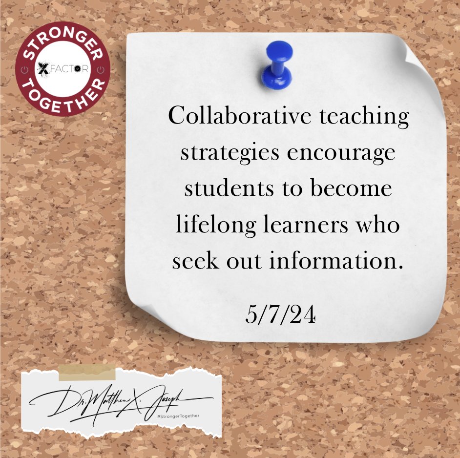 Collaborative teaching strategies encourage students to become lifelong learners who seek out information. Building a #StrongerTogether Mindset We over ME Learn more: strongertogetherbook.com #XFactorEDU @XFactorEdu #collaboration