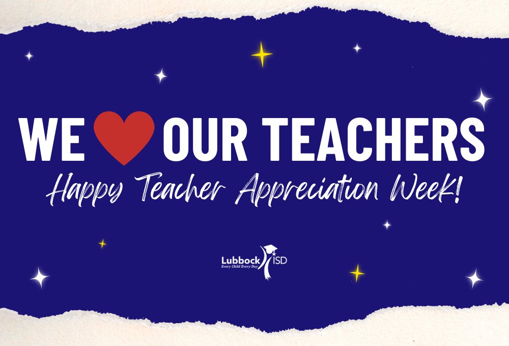This week is Teacher Appreciation Week! We are so thankful for all of our AMAZING teachers! #WeAreLubbockISD