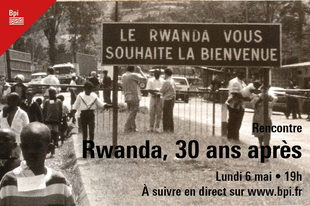 [Ce soir à la Bpi] Si ce soir vous ne pouvez pas assister à la rencontre 'Rwanda, 30 ans après', suivez-la en direct dès 19h sur notre site : bpi.fr/suivez-nos-eve…