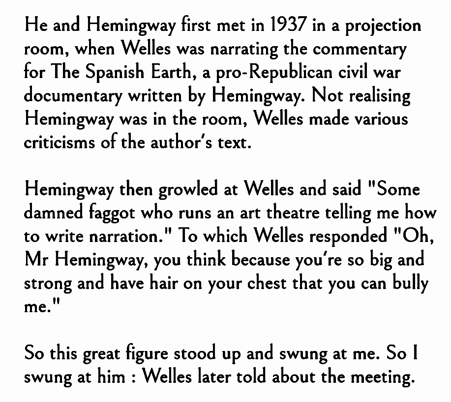 Thinking about the time when Orson Welles met Ernest Hemingway for the first time back in 1937.