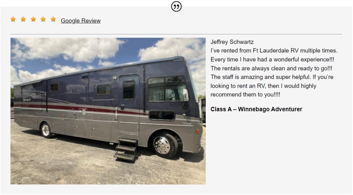 What our customers are saying ...

'I’ve rented from Ft Lauderdale RV multiple times. Every time I have had a wonderful experience!!!  If you’re looking to rent an RV, then I would highly recommend them to you!!!!' Jeffrey Schwartz
#rv #rving #rvlife #rvtravel #rvliving