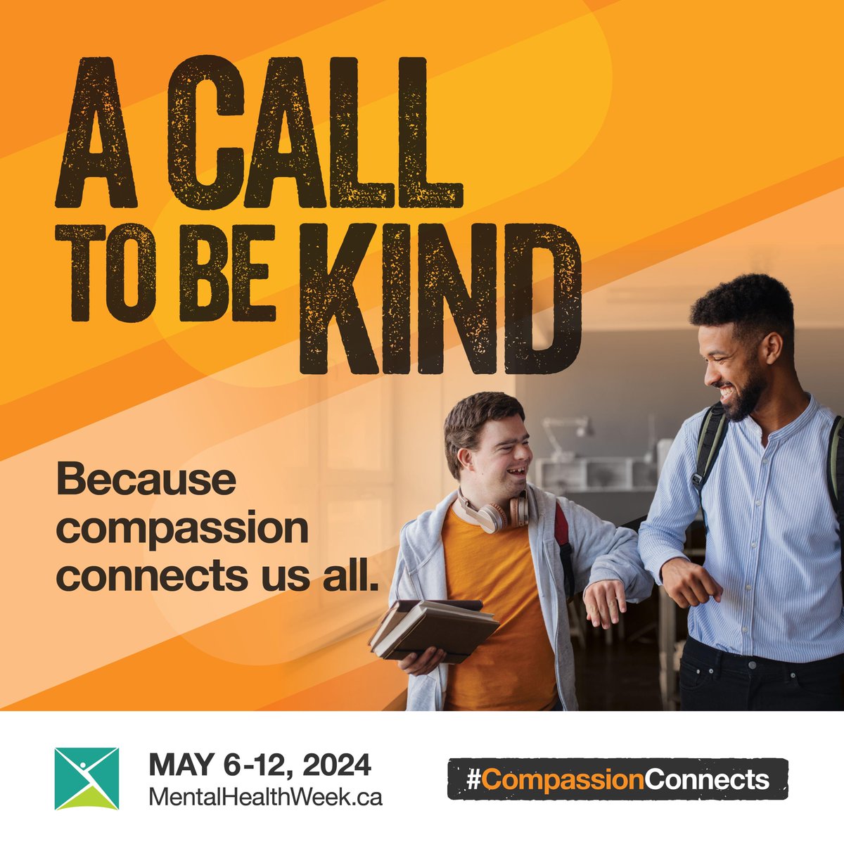 Compassion isn't just about being kind to others, it's about extending that same kindness to ourselves. Visit mentalhealthweek.ca to learn more. #MentalHealthWeek #CompassionConnects