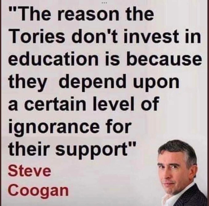 This type of far-right thinking is the reason behind the underfunding of education. Cates, Truss, Braverman, Kruger etc., need poorly educated, uninformed people without thinking skills to swallow their lies.