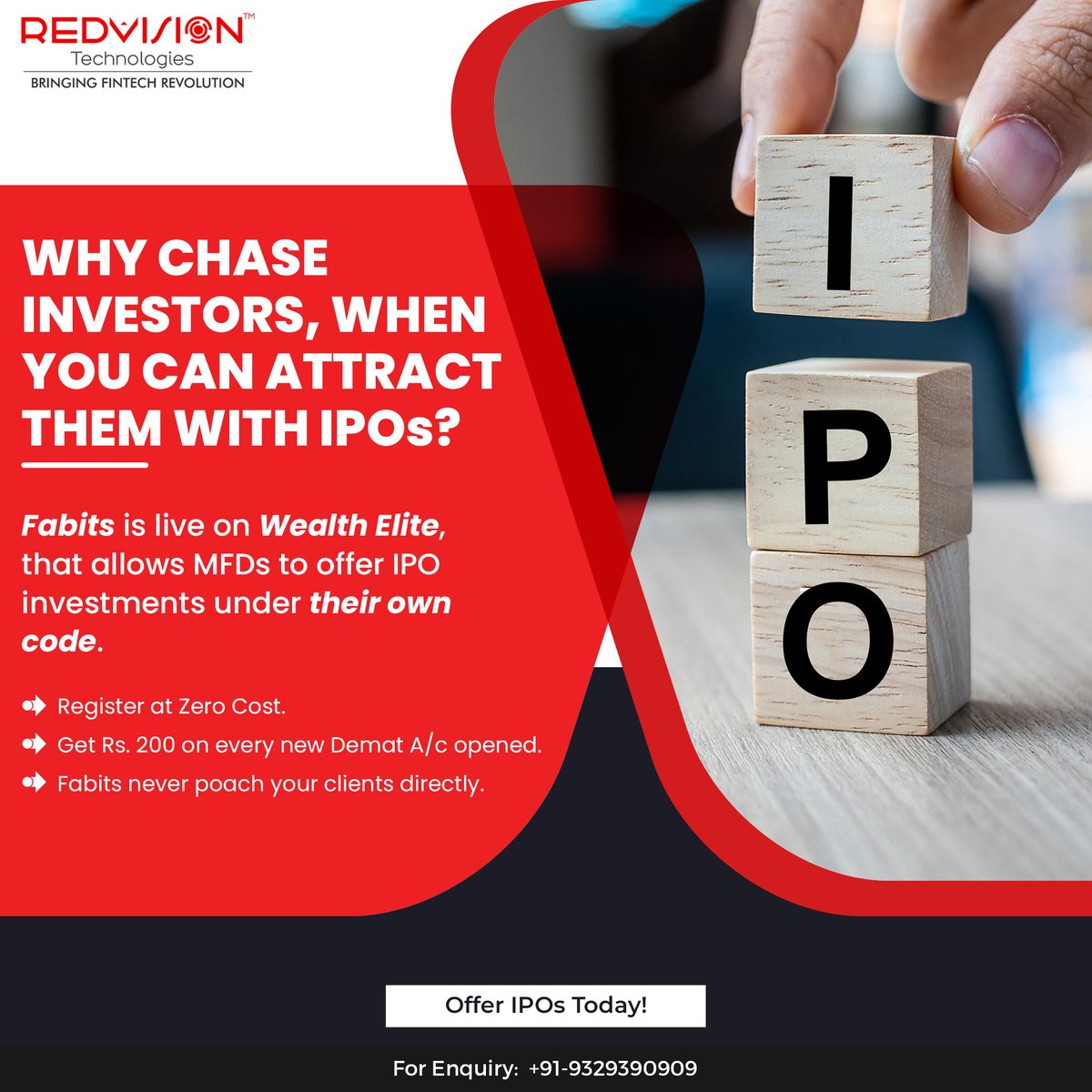 redvisionindore's tweet image. #MFDs, Why send clients to direct platforms when you can offer IPO investments &amp;amp; more under your code with Wealth Elite?
#REDVision has #Fabits integrated to help you expand your offerings with IPOs.
Access today to diversify investor portfolios and grow.