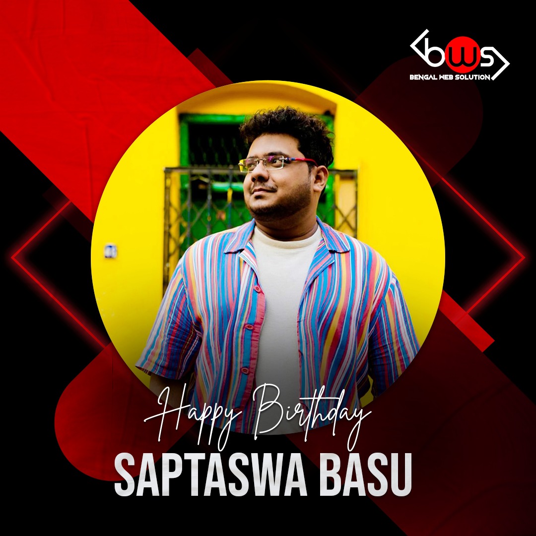 Happy Birthday, Saptaswa Basu! May your special day be filled with inspiration, creativity, and the joy of bringing captivating stories to life on the silver screen. #happybirthday #birthdaywishes #SaptaswaBasu