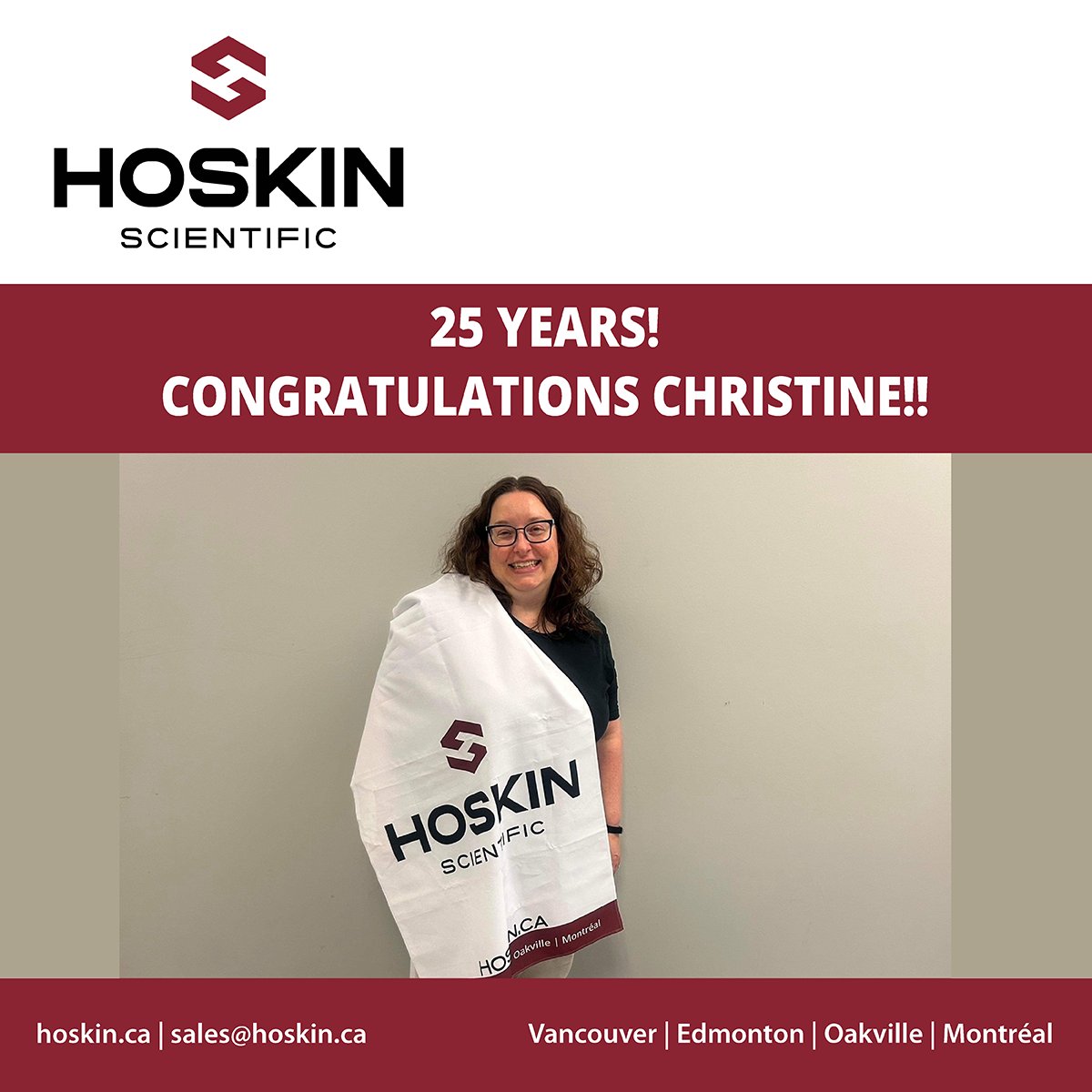 All of us at Hoskin would like to congratulate Christine Rutherford for TWENTY-FIVE YEARS at Hoskin Scientific!  
Christine is our Warehouse Operations Manager, supervising all of our warehouses across the country!  Thank you Christine and congratulations from us all!