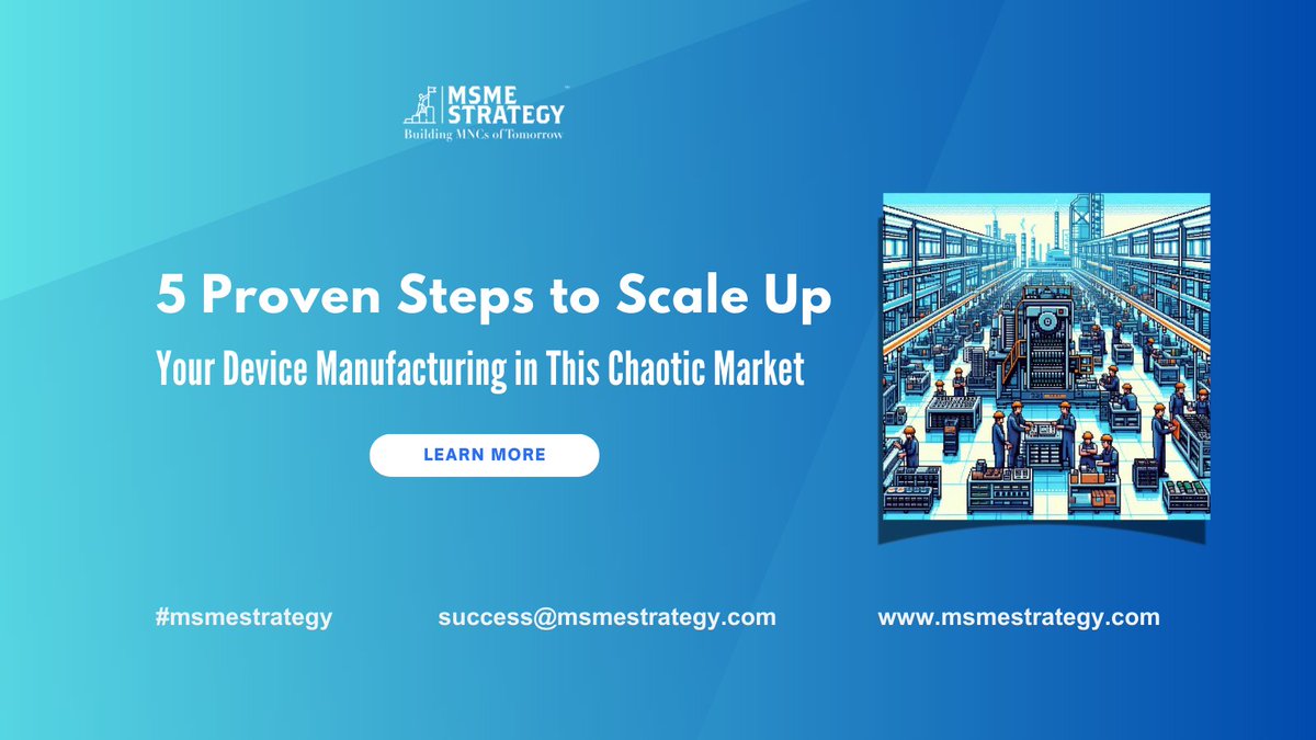 Don't let inflation & shortages slow you down!  Our latest blog post provides a roadmap for Indian MSMEs in device manufacturing to SCALE UP production.    Read it now: msmestrategy.com/5-proven-steps… #BeatTheShortages #GrowthStrategy #MSMEStrategy