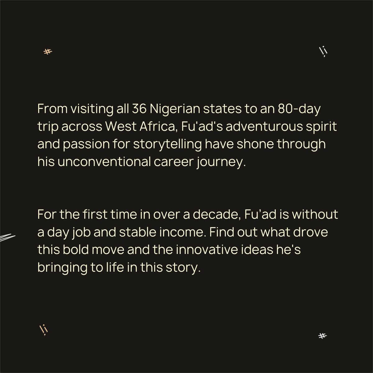 On this month's Brave Series, @oluchukwuijn writes about the fascinating journey of @FuadXIV Discover how this bold storyteller's passion has led him to quit his job to focus on two ambitious projects - @StartArchiving @Vistanium Read Fuad's story: buff.ly/3Qxb87N