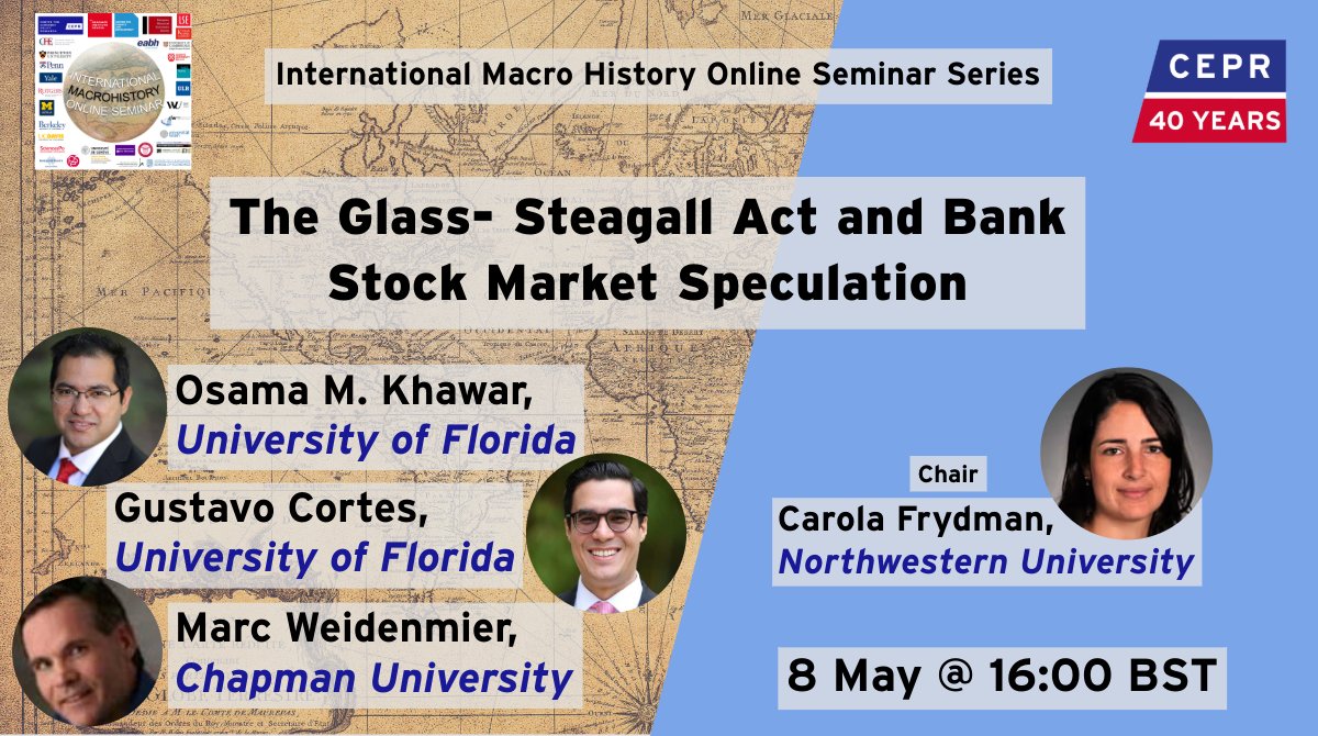 📆8 May @16:00 BST - Intern. Macro History Online Seminar Series Osama Khawar @UF, Gustavo Cortes @UF & Marc Weidenmier @ChapmanU present 'The Glass-Steagall Act and Bank Stock Market Speculation' Chair: Carola Frydman @NorthwesternU Attend: ow.ly/2TS850QXoWl